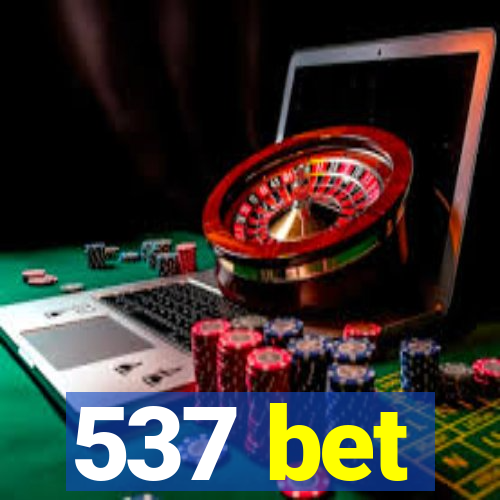 537 bet